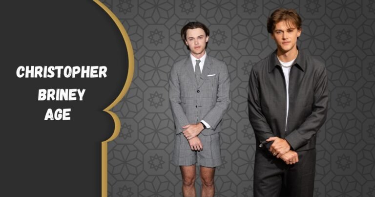 Christopher Briney Age, Birthday, Height, Girlfriend, Net Worth & Life Story 2026