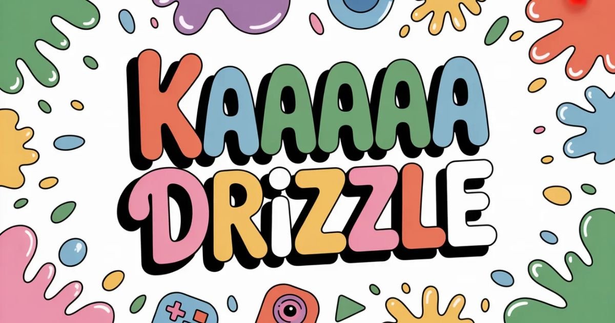 Kaaaaaaadrizzle: A Clear and Complete Guide to What It Means and How It's Used