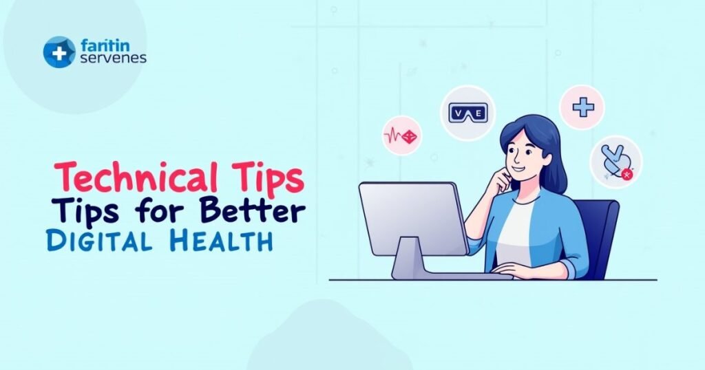 Technical Tips for Better Digital Health