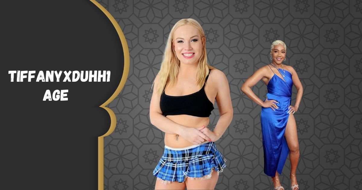 Tiffanyxduhh1 Age, Real Name, Biography, Net Worth & Career (2026)